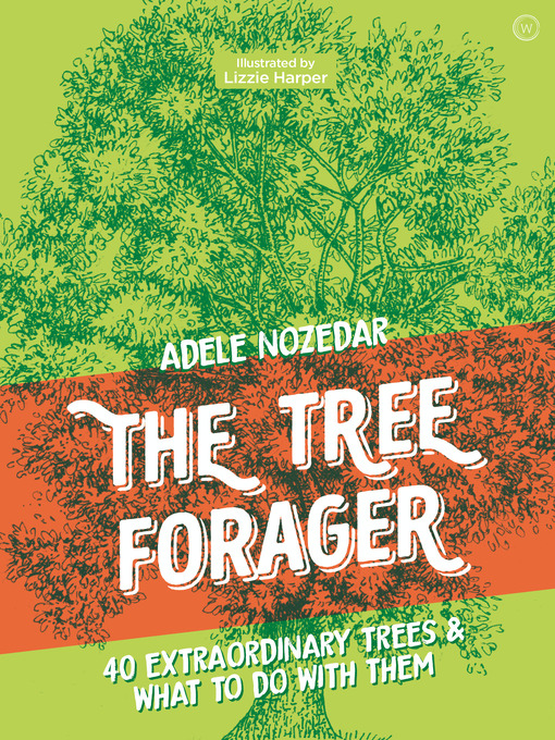 Title details for The Tree Forager by Adele Nozedar - Available